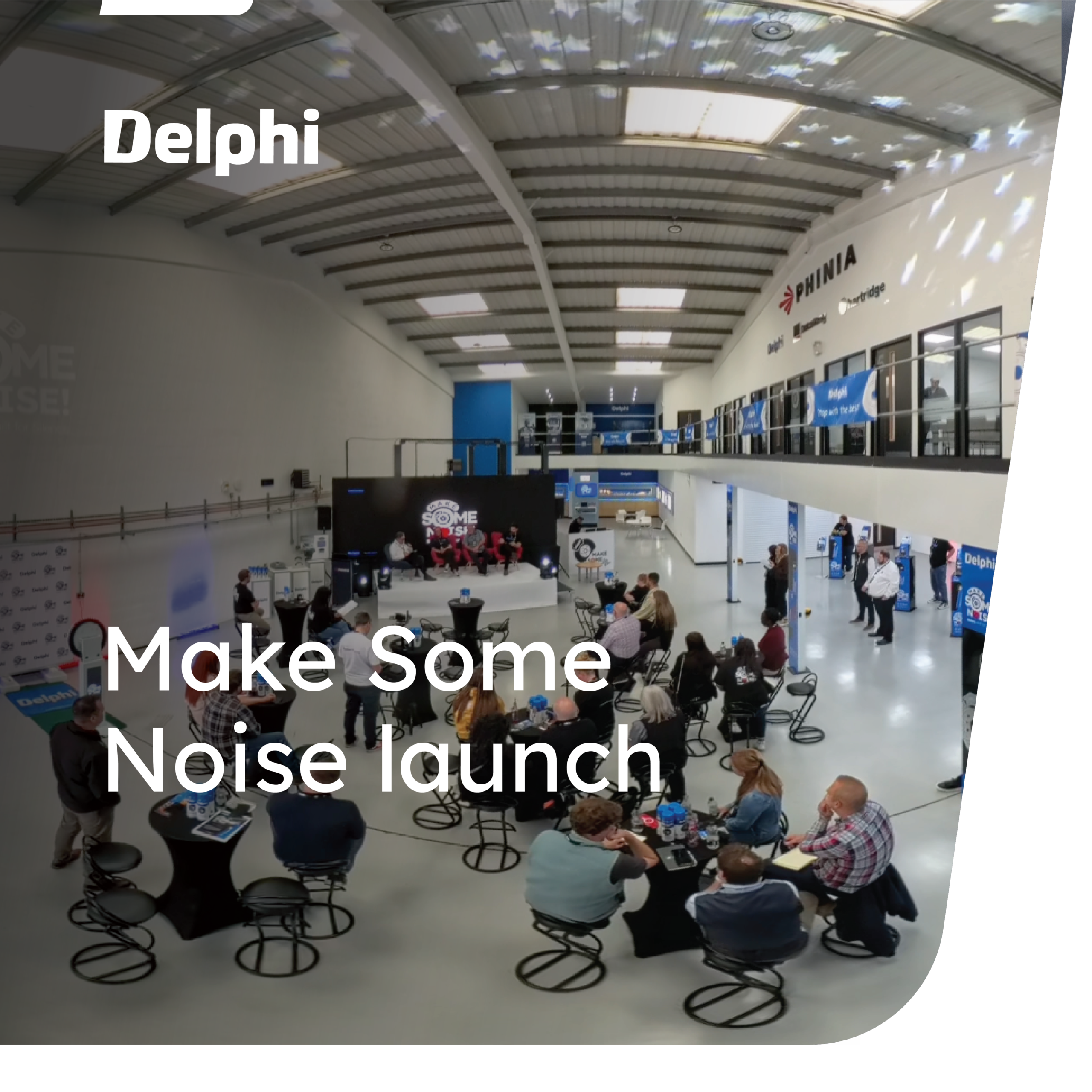 Delphi captures Make Some Noise campaign launch in new event highlights video